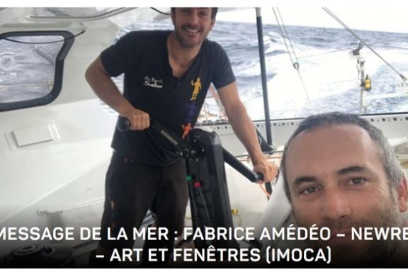 MESSAGE DE LA MER : FABRICE AMÉDÉO – NEWREST – ART ET FENÊTRES (IMOCA)